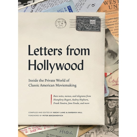 Pre-Owned Letters from Hollywood: Inside the Private World of Classic American Moviemaking (Hardcover) 1419738097 9781419738098