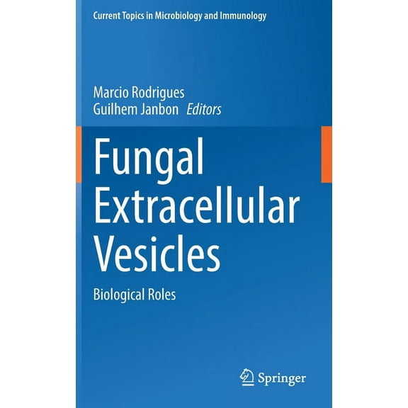 Current Topics in Microbiology and Immmu Fungal Extracellular Vesicles: Biological Roles, Book 432, (Hardcover)