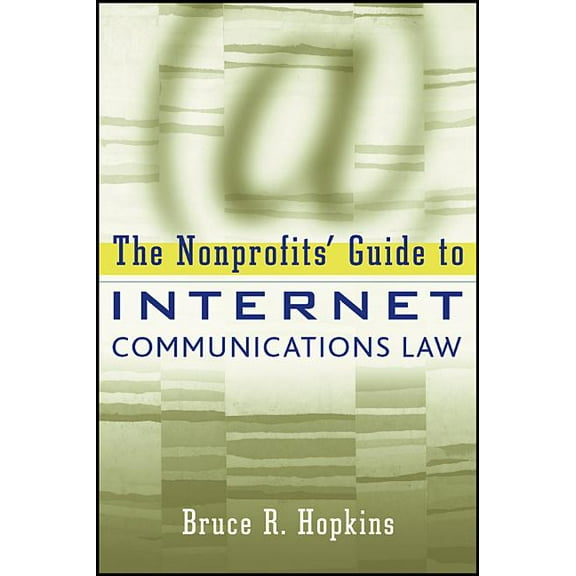 The Nonprofits' Guide to Internet Communications Law, (Paperback)