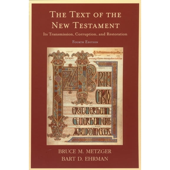 Pre-Owned The Text of the New Testament: Its Transmission, Corruption, and Restoration (Paperback) 019516122X 9780195161229