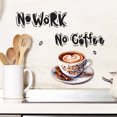 thumbnail image 1 of Adhesivos de pared de PVC «No Work No Coffee», 40 x 29 cm, 1 of 4