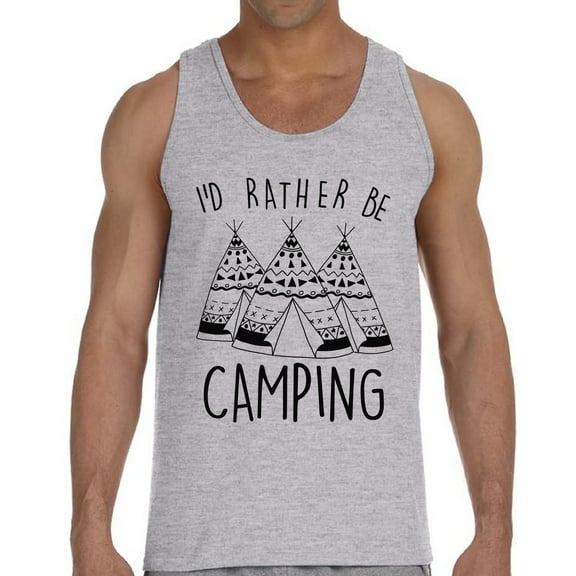 I'd Rather Be Camping Hot Camping Tank Top for Men - S M L XL 2XL Graphic Tee - Best Weekend Outfit Tee Top Gift