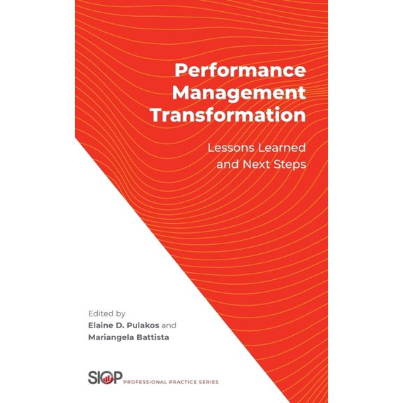 Society for Industrial and Organizationa Performance Management Transformation: Lessons Learned and Next Steps, (Hardcover)