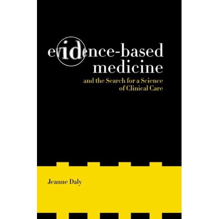 Pre-Owned Evidence-Based Medicine and the Search for a Science of Clinical Care: Volume 12 (Hardcover) 0520243161 9780520243163