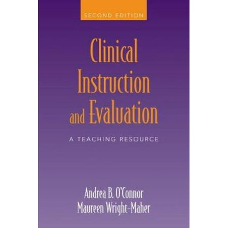 Clinical Instruction And Evaluation: A Teaching Resource [Paperback - Used]