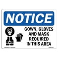 thumbnail image 1 of SignMission OS-NS-D-57-L-15746 OSHA Notice Sign - Notice Gown, Gloves & Mask Required in This Room, 1 of 1