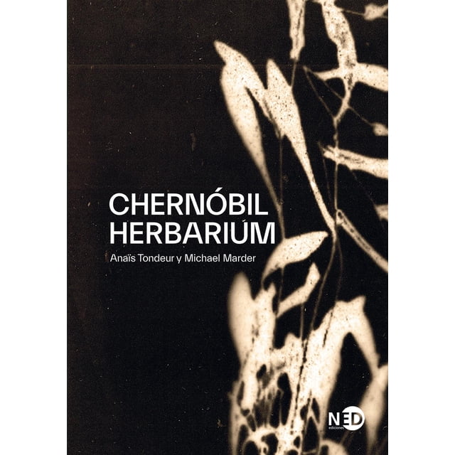 Herbarium Chernóbil NED ediciones 9788418273094