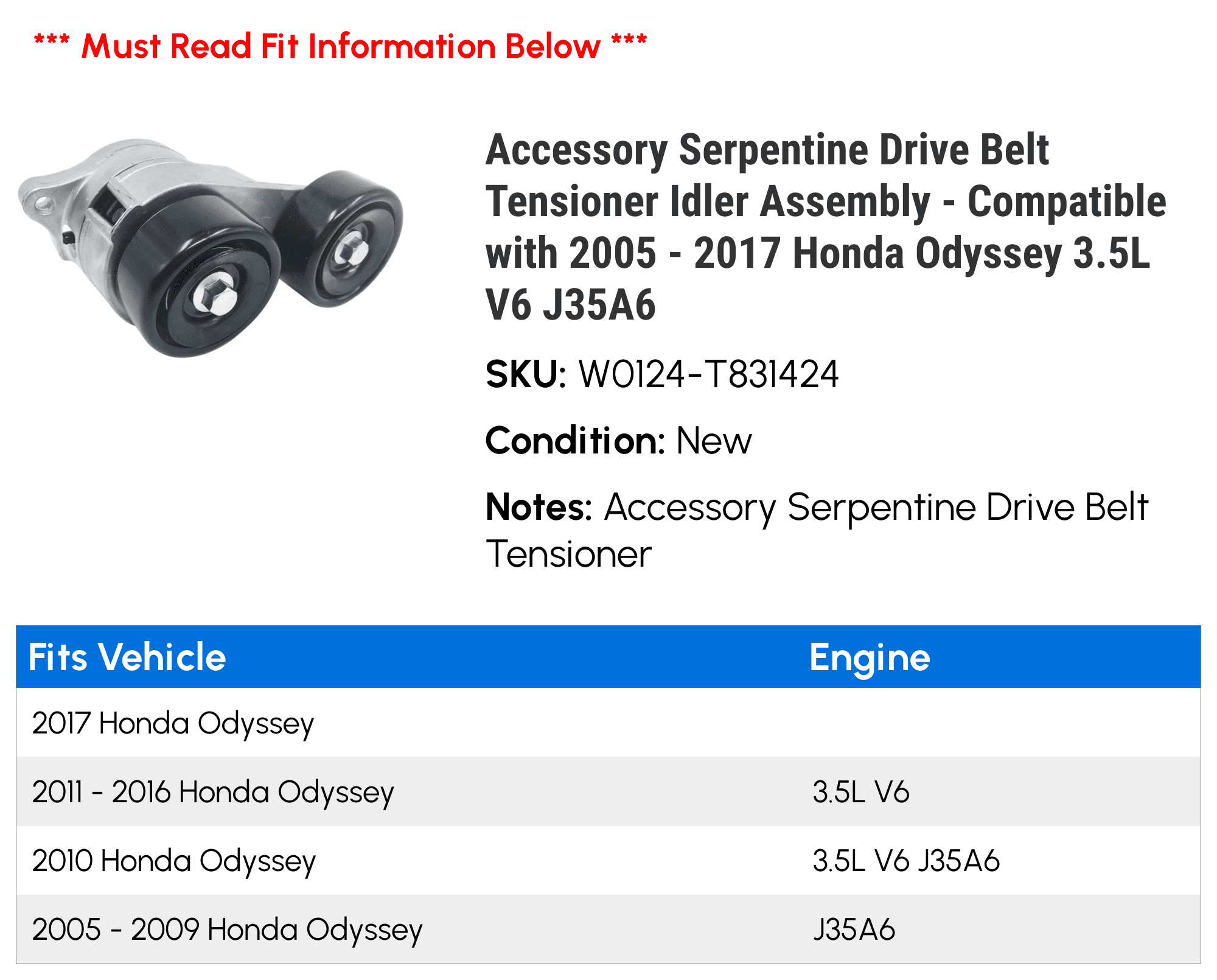 Accessory Serpentine Drive Belt Tensioner Idler Assembly - Compatible with 2005 - 2017 Honda Odyssey 3.5L V6 J35A6 2006 2007 2008 2009 2010 2011 2012 2013 2014 2015 2016