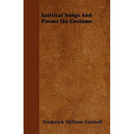 Satirical Songs and Poems on Costume