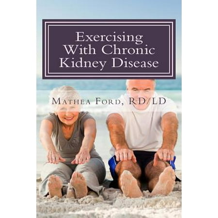Exercising with Chronic Kidney Disease : Solutions to an Active