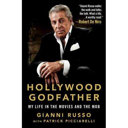 Hollywood Godfather : My Life in the Movies and the (Best Writers In Hollywood)