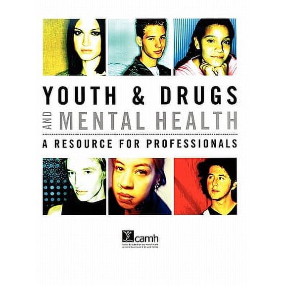 Youth & Drugs and Mental Health : A Resource for Professionals (Paperback)