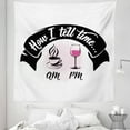 thumbnail image 1 of Drinking Sayings Tapestry, How I Tell Time Lettering Coffee AM Wine PM Funny Print, Fabric Wall Hanging Decor for Bedroom Living Room Dorm, 5 Sizes, White Dark Grey and Dark Pink, by Ambesonne, 1 of 1