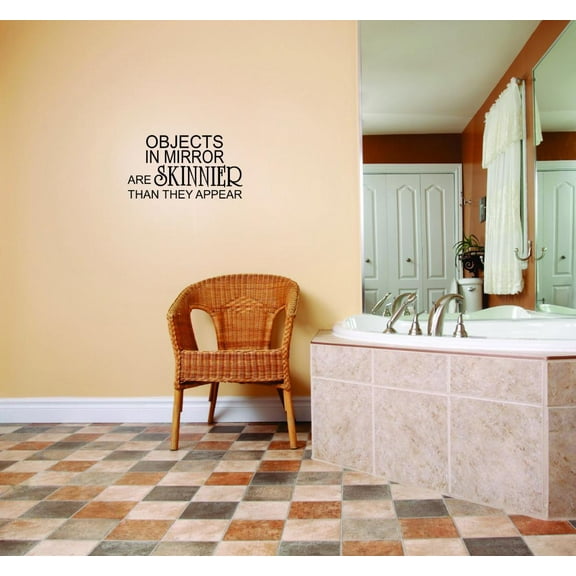 Decal - Peel & Stick Wall Sticker : Objects In Mirror Are Skinnier Than They Appear Text Lettering Quote Home Decor Picture Art Size :10 Inches x 20 Inches