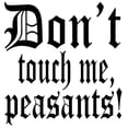 thumbnail image 3 of CafePress - Don't Touch Me Peasants Large Mug - 15 oz Ceramic Large White Novelty Mug, 3 of 4