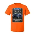 thumbnail image 2 of Ford Truck Parking Only Sign Gift for Owners of Ford Trucks | Mens Cars and Trucks Graphic T-Shirt, Orange, Large, 2 of 3