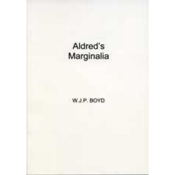 Exeter Medieval Texts and Studies Aldred`s Marginalia, (Paperback)