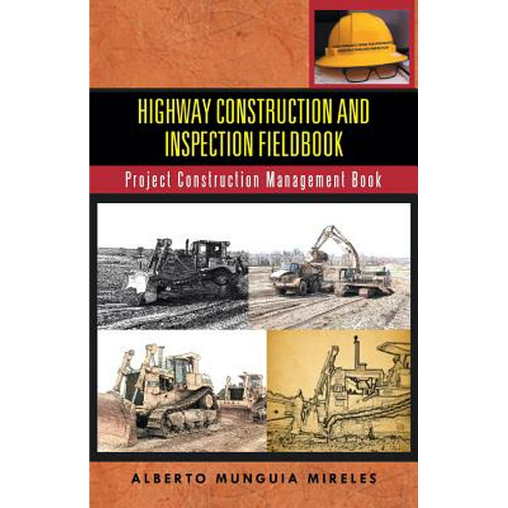 Highway Construction and Inspection Fieldbook Project Construction