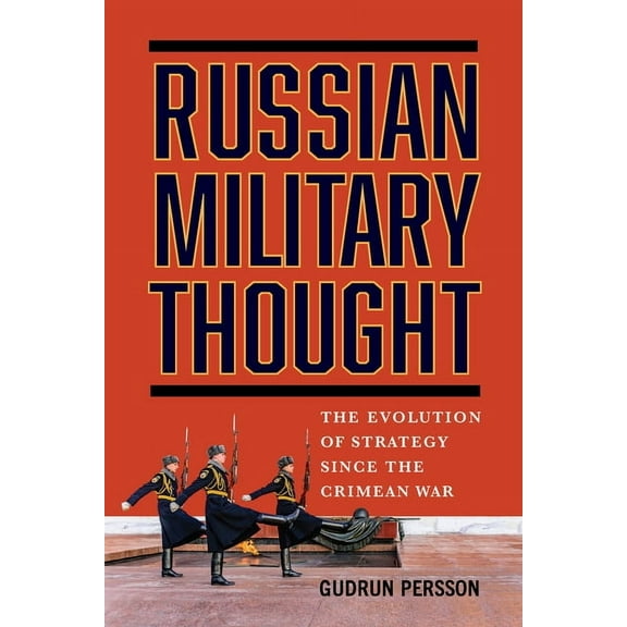 Russian Military Thought: The Evolution of Strategy Since the Crimean War, (Hardcover)