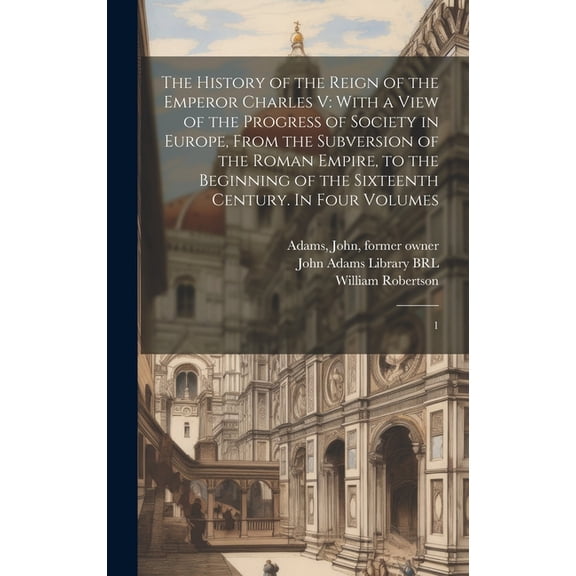 The History of the Reign of the Emperor Charles V (Hardcover)