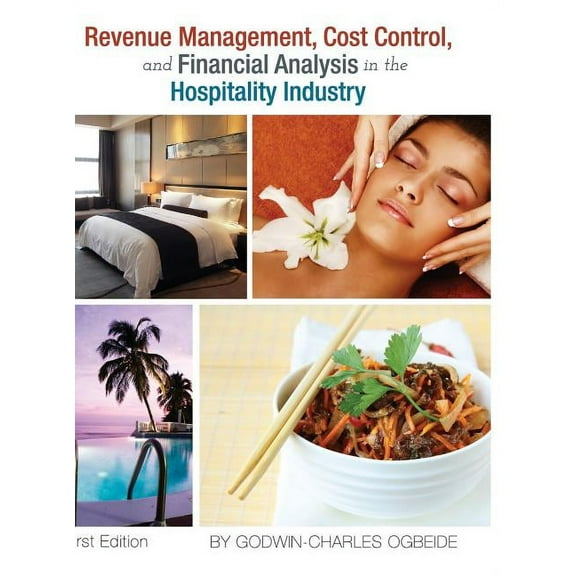 Revenue Management, Cost Control, and Financial Analysis in the Hospitality Industry, (Hardcover)
