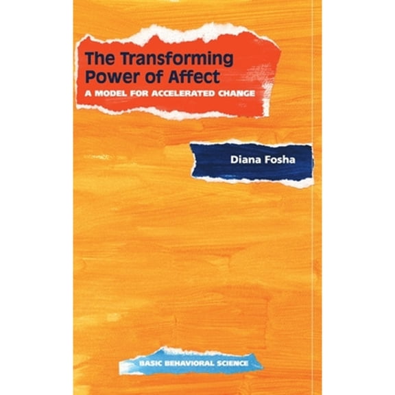 Pre-Owned The Transforming Power Of Affect (Hardcover) 0465095674 9780465095674