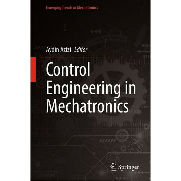 Emerging Trends in Mechatronics Control Engineering in Mechatronics, (Hardcover)
