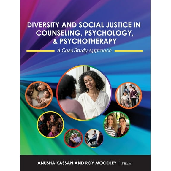 Diversity and Social Justice in Counseling, Psychology, and Psychotherapy: A Case Study Approach, (Hardcover)