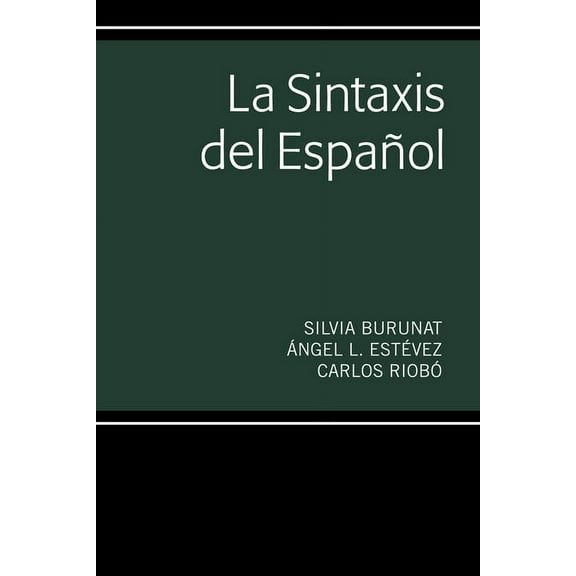 La Sintaxis del EspaÃ±ol, (Paperback)