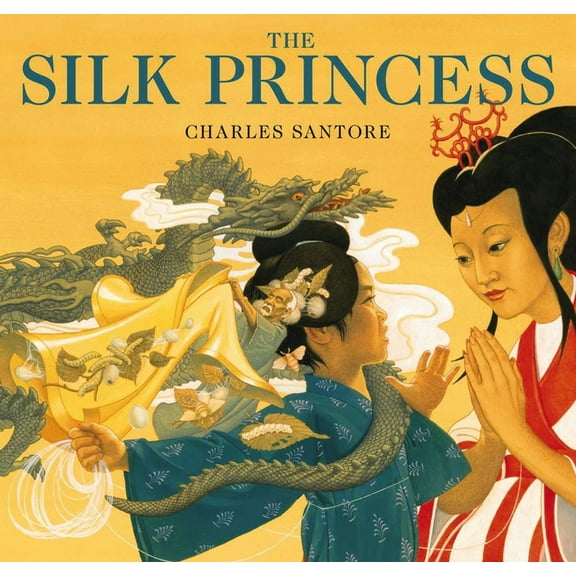 Charles Santore Children's Classics The Silk Princess: The Classic Edition, (Hardcover)
