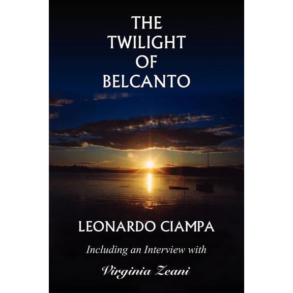 The Twilight of Belcanto (Paperback)