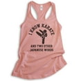thumbnail image 1 of I Know Karate And Two Other Japanese Words Tank Top, Ladies Racerback Tank Top, Karate Jiu Jitsu MMA Tank, Desert Pink, XX-Large, 1 of 3