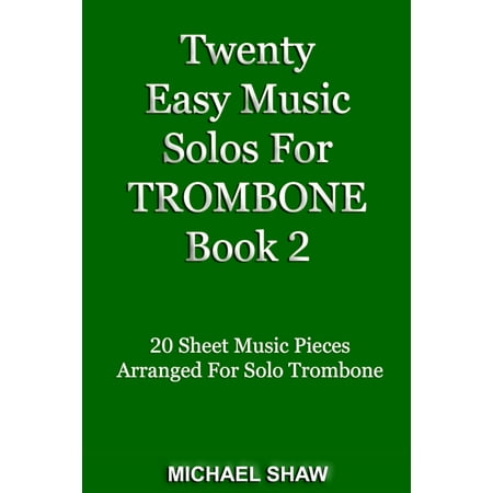 Twenty Easy Music Solos For Trombone Book 2 -