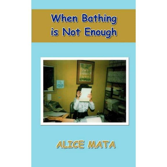 When Bathing is Not Enough (Paperback)