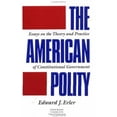 thumbnail image 1 of Pre-Owned The American Polity: Essays On The Theory And Practice Of Constitutional Government (Paperback) 0844816086 9780844816081, 1 of 1