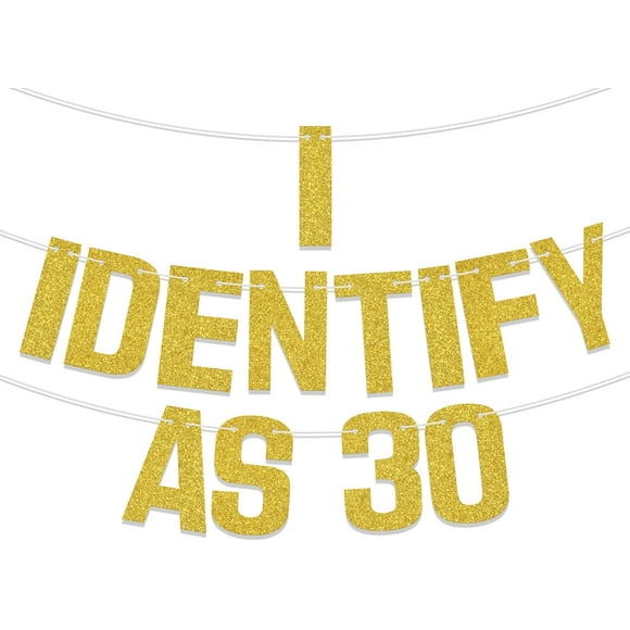 I Identify As 30 Banner, Dirty 30 Birthday Decorations for Her, Happy 30th Birthday Banner, Funny Birthday Decorations, Happy 30th 40th 50th 60th Birthday Party Decorations Supplies Gold
