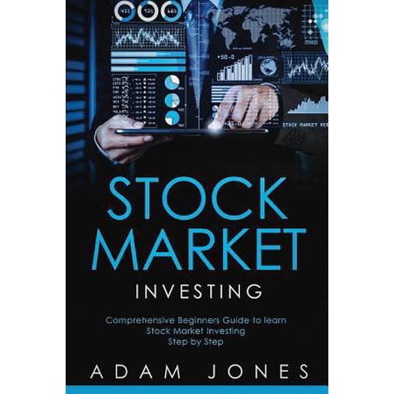 Pre-Owned Stock Market Investing: Comprehensive Beginners Guide to Learn Stock Market Step by Step (Paperback) 1091273693 9781091273696