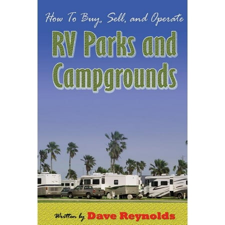 How to Buy, Sell and Operate RV Parks and Campgrounds (Best Place To Sell Used Rv)