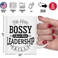 thumbnail image 5 of I'm Not Bossy I Just Have Leadership Skills Ceramic Coffee Mug 11oz, 5 of 5
