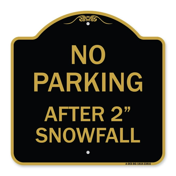 SignMission A-DES-BG-1818-23816 18 x 18 in. Designer Series Sign - No Parking - After 2 Snowfall, Black & Gold
