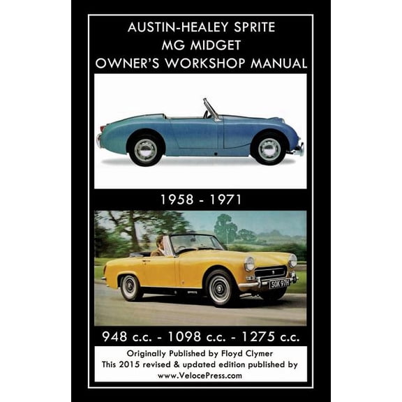 AUSTIN-HEALEY SPRITE MG MIDGET OWNER'S WORKSHOP MANUAL 1958-1971 948 cc - 1098 cc - 1275 cc, (Paperback)