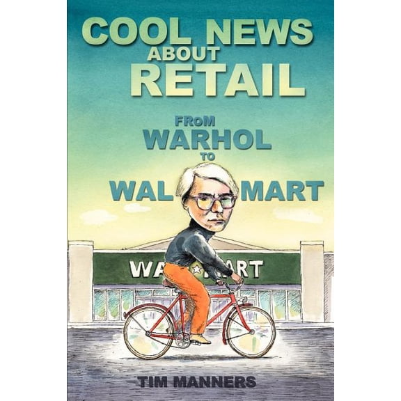 Cool News About Retail: From Warhol to Wal-Mart