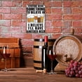 thumbnail image 3 of Drinking Metal Sign, Humorous Bar Decor, Funny Home Decor for Kitchen Bar Garage, Everyone Needs Something to Believe, I Believe I’ll Have Another Beer Sign, Vintage Metal Tin Signs, 11.8 * 7.9inches, 3 of 7