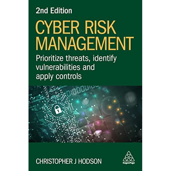 Pre-Owned Cyber Risk Management: Prioritize Threats, Identify Vulnerabilities and Apply Controls, 9781398613515, 1398613517, Hardcover, 2 edition