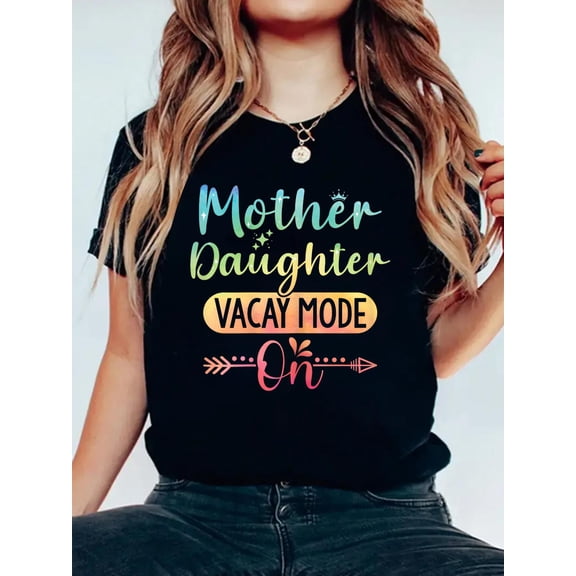 100% Cotton Mother Daughter Vacay Mode On Mom Daughter Summer Vacation T-Shirt Women's Men's Graphic Tee Casual Tops