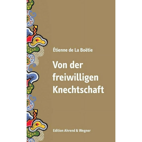 Von der freiwilligen Knechtschaft, (Paperback)