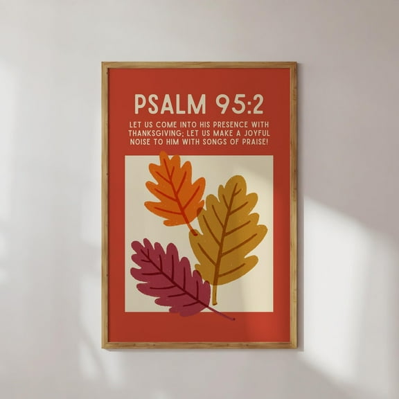 Psalm 95:2 Thanksgiving Bible Verse Wall Art, Fall Christian Home Decor, Christian Wall Art, Bible Verse Poster Wall Art, Modern Wall Decor, 8x12 UNFRAMED