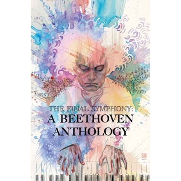 Pre-Owned The Final Symphony: A Beethoven Anthology (Paperback) 1940878462 9781940878461