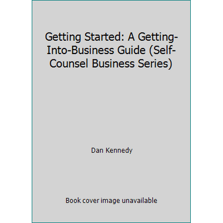 Getting Started: A Getting-Into-Business Guide (Self-Counsel Business Series), Used [Paperback]