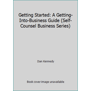 Getting Started: A Getting-Into-Business Guide (Self-Counsel Business Series), Used [Paperback]